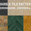 Marble Tile Patterns: Herringbone, Chevron, and More for Stunning Designs